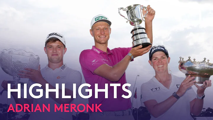 Adrian Meronk Final Round Highlights | 2022 ISPS H...