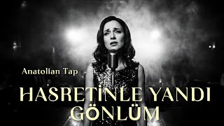 Hasretinle Yandı Gönlüm Psychedelic Anatolian Rock Cover - Anatolian Tap