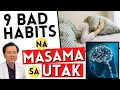 9 Bad Habits na Masama sa Utak. Pero Di Natin Alam. - By Doc Willie Ong (Internist and Cardiologist)