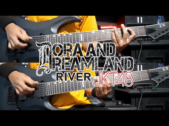 Dora And Dreamland - River ( JKT48 ) Guitar Cover class=
