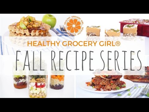 Fall Recipe Series 2015 Teaser! Back To School Breakfast, Lunch, Dinner, Snacks Healthy Grocery Girl