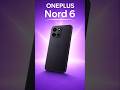 oneplus nord 6 #phone #smartphone #viral #tech #technology #shorts