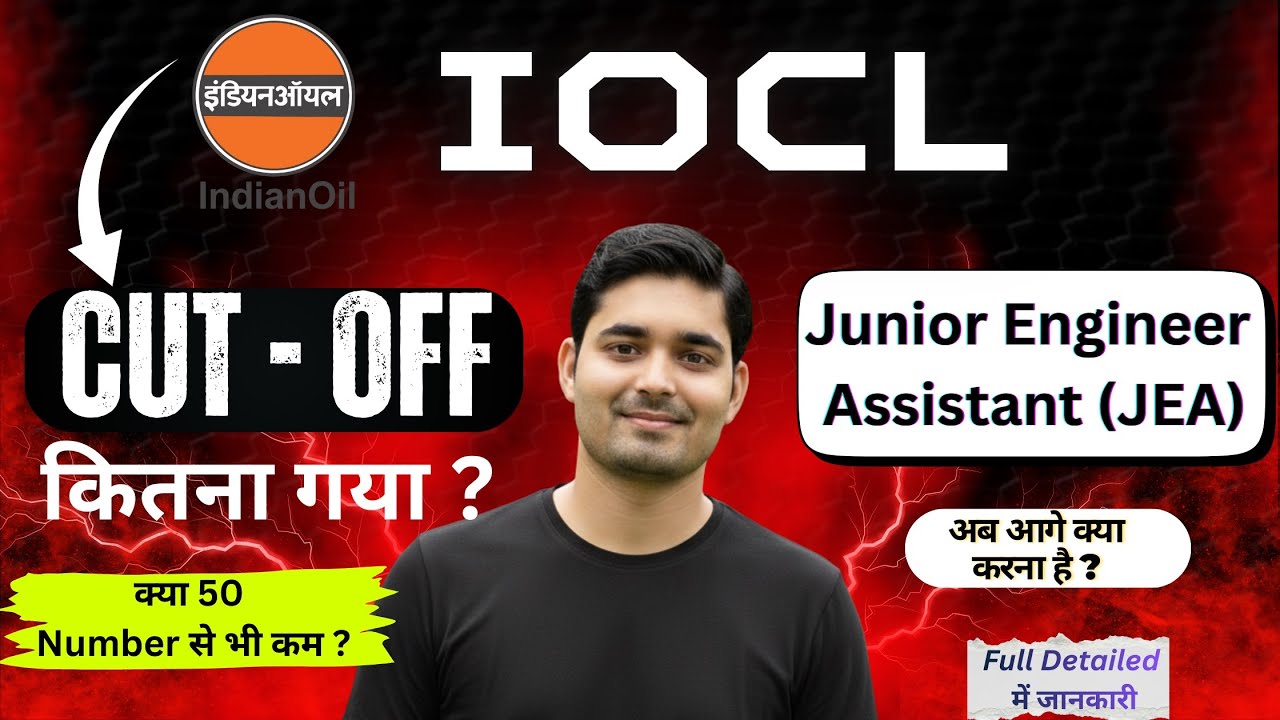 IOCL JEA CUT OFF, IOCL CUTOFF | Chemical Pedia