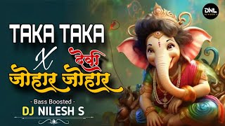 TAKA TAKA X DEVI JOHAR JOHAR ( BESS BOOSTED CG REMIX ) DJ NILESH S 