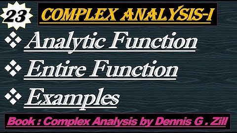 Lec#23|Analytic Function|Entire Function|Holomorphic Function|Singular Point|Complex Analysis