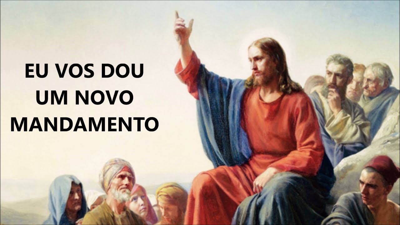 Eu vos dou um novo mandamento