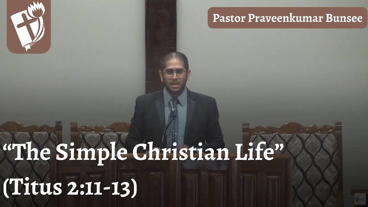 the-simple-christian-life-titus-2-11-13-speaker-pastor-praveenkumar