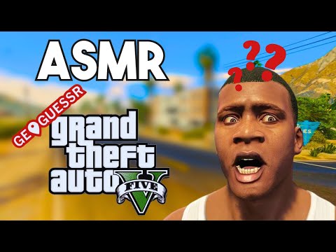ASMR GTAGuessr - Guessing GTA V Locations + Gum Chewing