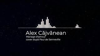 Download Lagu Mariage d'amour - Alex Căjvănean (cover după Paul de Senneville) MP3