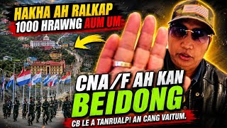Sept(5):CNA/F ah kan beidong CB le a tanrualpi an cang vaitum.Hakha ah Ralkap 1000 an um tin sim