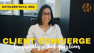 Client Concierge FAQ | Kathleen Raya, Esq.