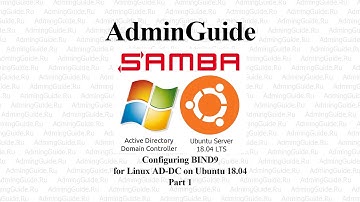 Configuring BIND9 for Linux AD-DC on Ubuntu 18.04 – Part 1
