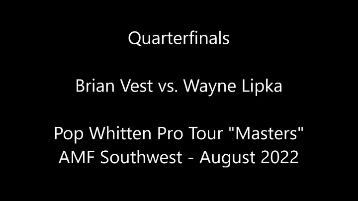 PWPT "Masters" AMF Southwest Quarterfinals: Vest v...