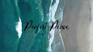 Perfect Peace - Official Lyric Video - Original Worship Music by Jessica Tozer - Ocean Sounds Waves