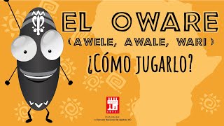 El Oware (Awele, Awale, Wari). Cómo jugarlo.