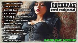 PETERPAN VERSI ROCK METAL FULL ALBUM | PETERPAN x NOAH | YANG TERDALAM | KOTA MATI