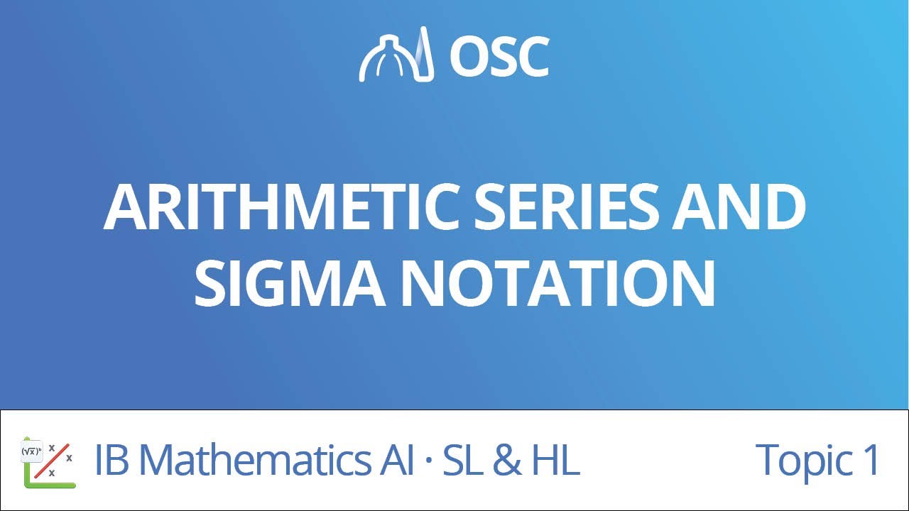 Arithmetic series and sigma notation [IB Maths AI SL/HL]