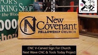 CNC V-Carved Sign For Church, Next Wave CNC & Tools Today Project