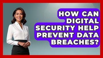 How Can Digital Security Help Prevent Data Breaches? | Tech Terms Explained News