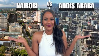 Living in ADDIS ABABA vs NAIROBI: Which City is Best? Part Two