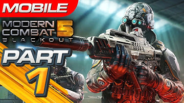 Modern Combat 5: Blackout (MOBILE) Gameplay Walkthrough Part 1 [1080p 60FPS] - No Commentary