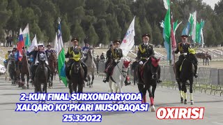 OXIRISI 2-KUN FINAL SURXONDARYODA XALQARO KO'PKARI MUSOBAQASI 25.3.2022 @Xiloliddin_Uz