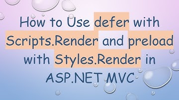 How to Use defer with Scripts.Render and preload with Styles.Render in ASP.NET MVC