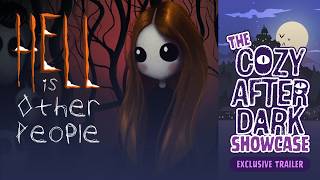 Hell Is Other People - Exclusive Trailer | Cozy After Dark Showcase