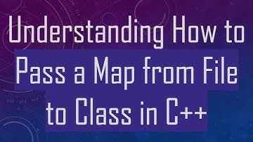 Understanding How to Pass a Map from File to Class in C++