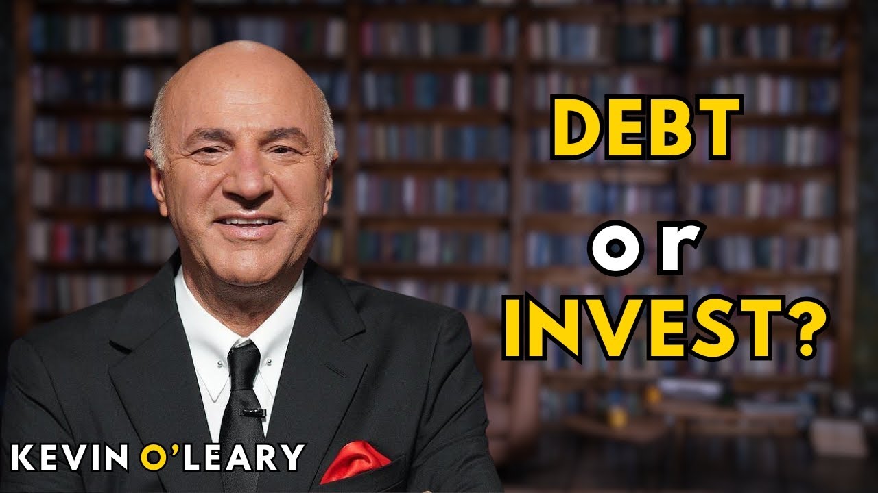 Kevin O'Leary: Should You Invest or Clear Debt First? | A Serious Warning