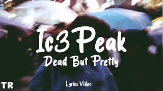IC3PEAK - Dead But Pretty (Türkçe Çeviri)