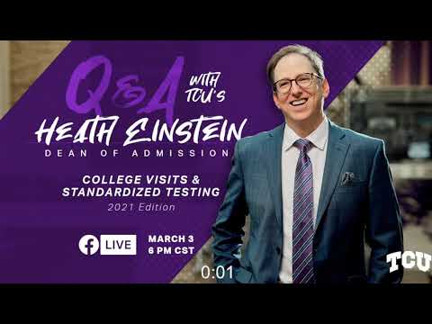 Test-optional & Visit - Q&A with TCU's Dean of Admission, Heath Einstein