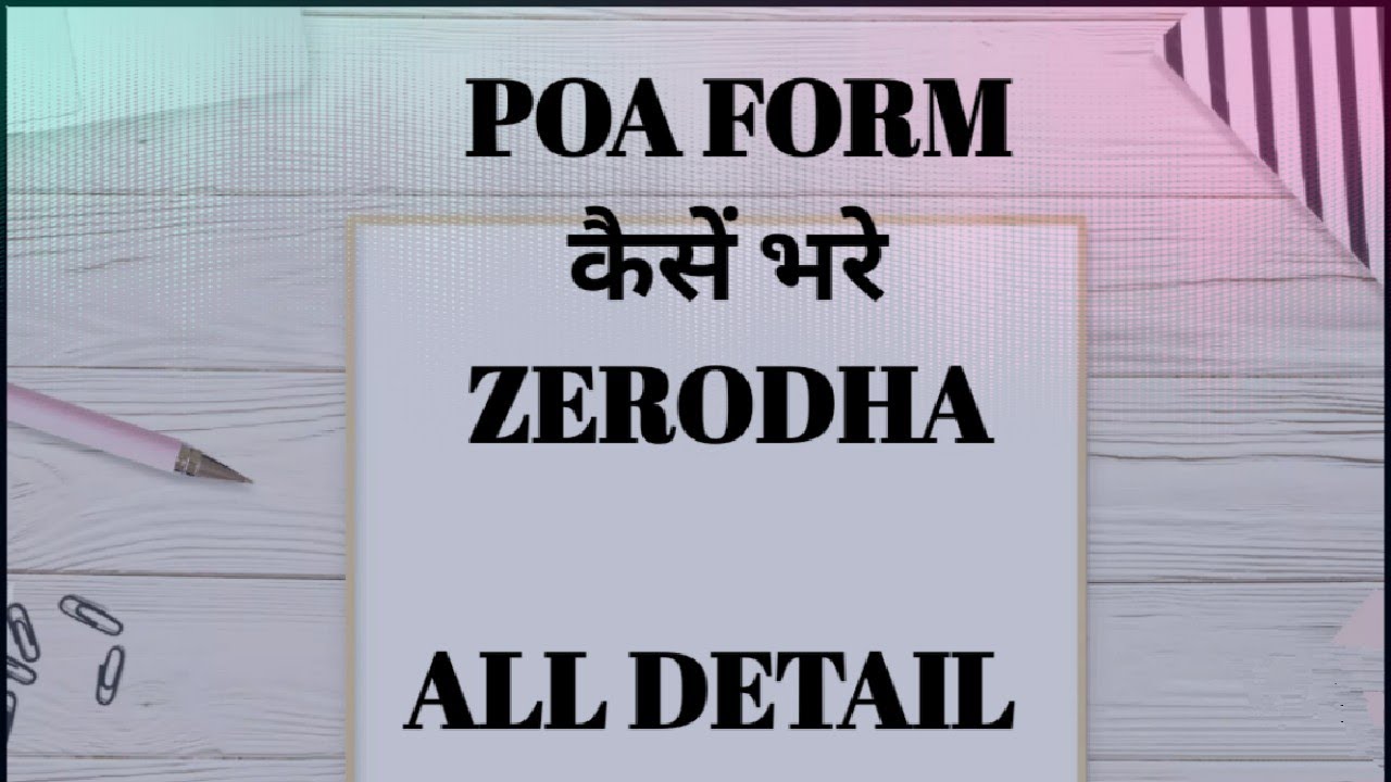 POA Form zerodha kaise bhare... Full information