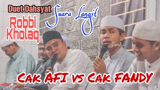 Duet Dahsyat SUARA LANGIT Cak FANDI vs Cak AFI || Robbi Kholaq || Nurusshobah Jepara