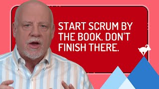 Start Scrum by the Book. Don't Finish There