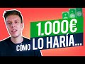 MONTAR UN NEGOCIO CON 1.000 EUROS: CÓMO LO HARÍA