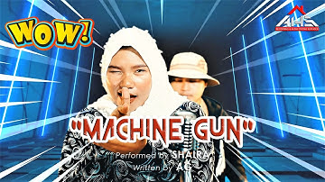 MACHINE GUN 𝘣𝘺 𝗦𝗵𝗮𝗶𝗿𝗮 (𝘔𝘶𝘴𝘪𝘤 𝘝𝘪𝘥𝘦𝘰)