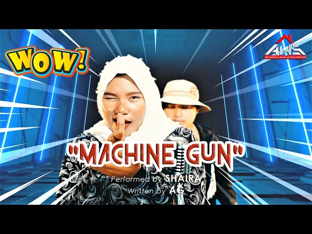 MACHINE GUN 𝘣𝘺 𝗦𝗵𝗮𝗶𝗿𝗮 (𝘔𝘶𝘴𝘪𝘤 𝘝𝘪𝘥𝘦𝘰) class=