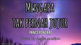 MENGAPA TAK PERNAH JUJUR - PANCE PONDAAG ||COVER BY ANDRE MASTIJAN || (LIRIK) #musikindonesia #cover