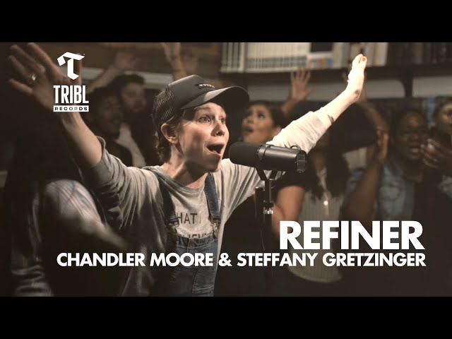 Refiner (feat. Chandler Moore & Steffany Gretzinger) | Maverick City Music | TRIBL class=