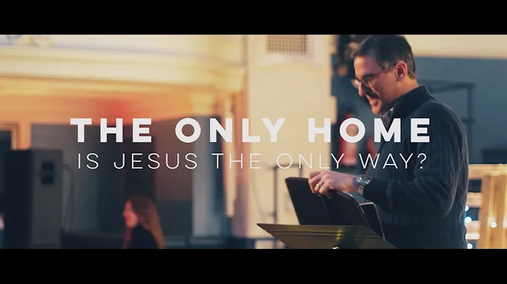 Michael Ramsden - The Only Home - Is Jesus the onl...