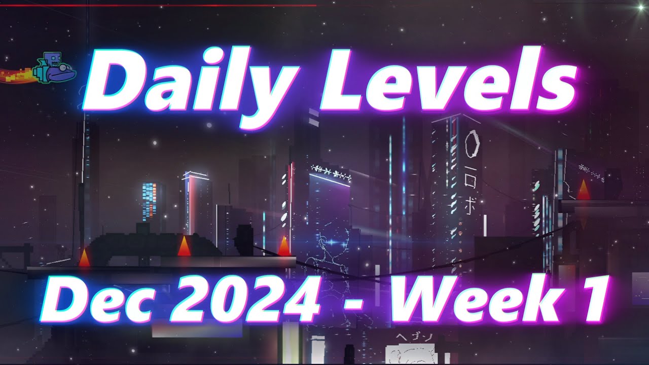 [Daily] Dec 2024 - Week 1 Daily Levels | Geometry Dash - YouTube