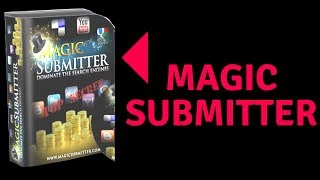 Magic Submitter Review | Get 1000’s Of Backlinks Automatically - Best Magic Submitter Review