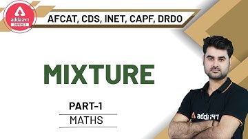 Super 30 | Mixture (Part-1) | Special Maths For AFCAT | CDS | INET | CAPF
