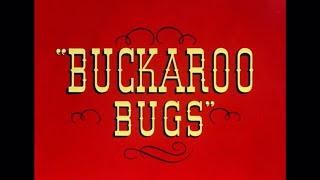 Buckaroo Bugs 1944 Opening
