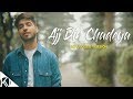 Aaj din chadeya  unplugged version  karan nawani  love aaj kal