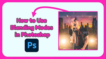 How to Use Blending Modes in Photoshop 2025