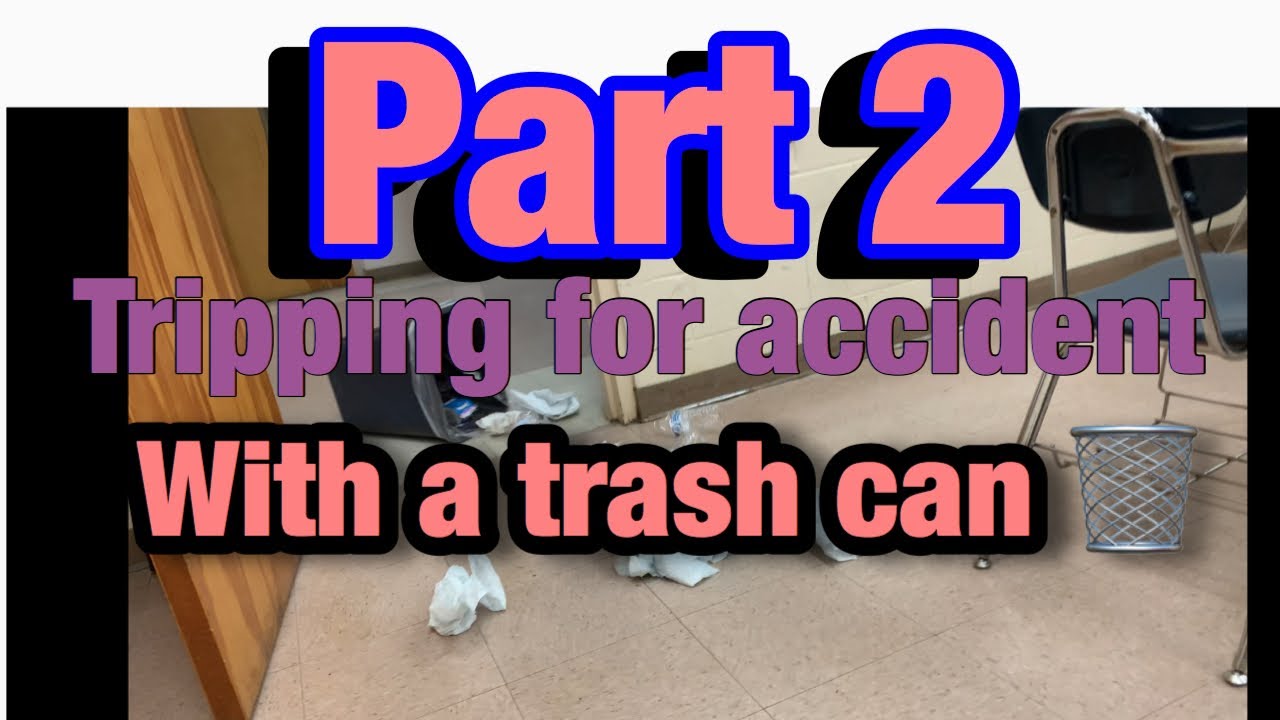 PART 2 😱 tripping with a trash can on purpose YouTube