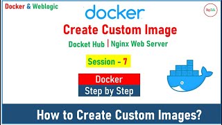 Docker Series - Session 7, Nginix Web Server on Docker (Docker & Weblogic)
