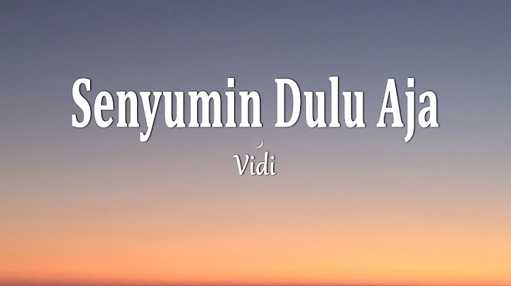 Vidi Aldiano - Senyumin Dulu Aja (Lirik Lagu)